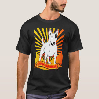 Forever Bullies Bull Terrier Dog T-Shirt