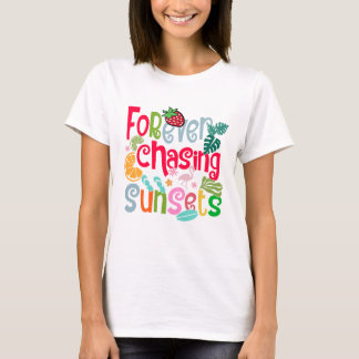 Forever Chasing Sunsets - Ästhetisches Design für  T-Shirt