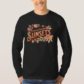 Forever Chasing Sunsets T-Shirt (Vorderseite)