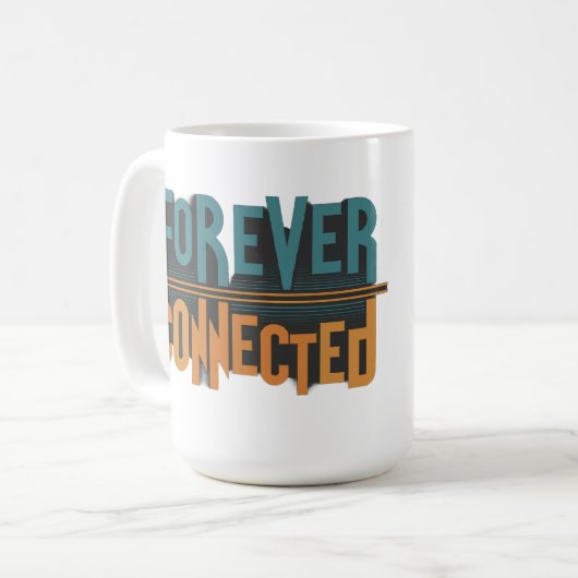 Forever Connected Coffee Tasse (Vorderseite Links)