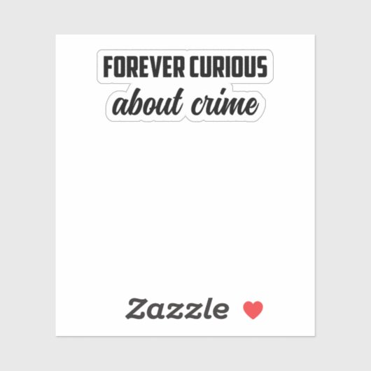 Forever Curious About Crisis: Investigative Mindse Aufkleber (Blatt)