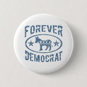 Forever Democrat Button (Vorderseite)