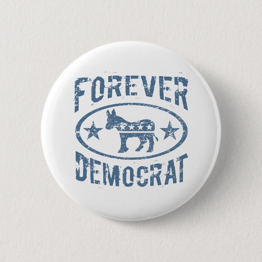 Forever Democrat Button (Vorderseite)