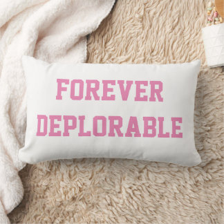 Forever Deplorable Throw Kissen