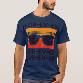 Forever Forever T-Shirt