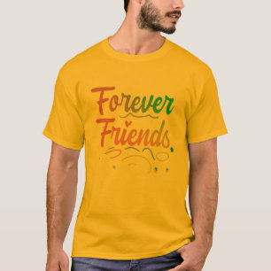 Forever Friends T-Shirt