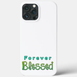 Forever gesegnet iPhone Case