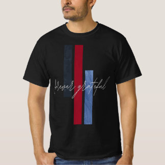 Forever Grateful - Elegant Minimalist Design T-Shirt