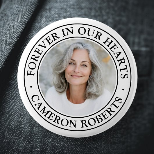 Forever in our hearts white border photo memorial button