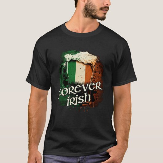 Forever Irish Irish Flag Foaming Mug Of Beer Graph T-Shirt (Vorderseite)