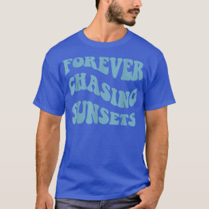 Forever Jagen Sonnenuntergänge farbenfrohe ästheti T-Shirt