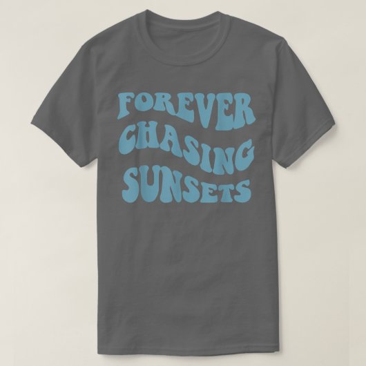Forever Jagen Sonnenuntergänge farbenfrohe ästheti T-Shirt (Design vorne)