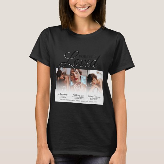 Forever Loved Memorial 3 Photo Memorial T-Shirt (Vorderseite)