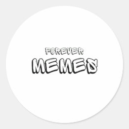 Forever Memes 🌐 Funny Meme Runder Aufkleber