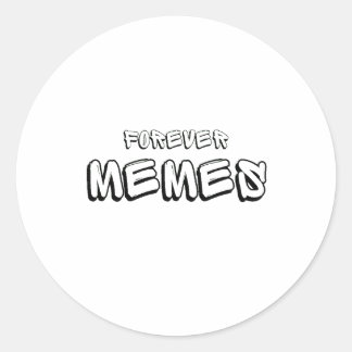 Forever Memes 🌐 Funny Meme Runder Aufkleber