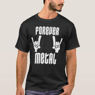 Forever Metal Heavy Metal Teufelshörner Handgeste T-Shirt