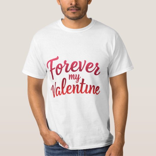 Forever My Valentine Stilvolle T - Shirt Design (Vorderseite)