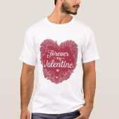  “Forever My Valentine” T-Shirt (Vorderseite)