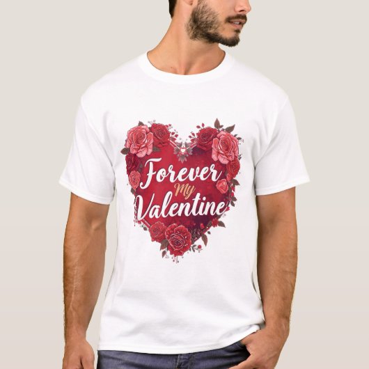Forever My Valentine T-Shirt (Vorderseite)