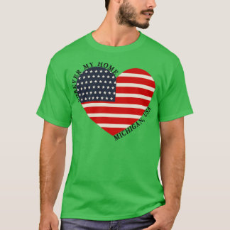 Forever My Zuhause MichiganUSA T-Shirt