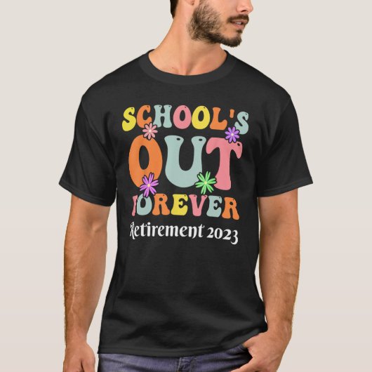 Forever Retirement Teacher Gift Retirement 2023 T-Shirt (Vorderseite)