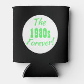 Forever Retro Quote der 1980er Jahre Dosenkühler (Vorderseite)
