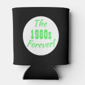 Forever Retro Quote der 1980er Jahre Dosenkühler (Rückseite)