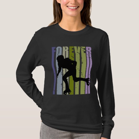 Forever Retro Roller Skating Motivational Inspirin T-Shirt (Vorderseite)