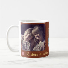 Forever Sisters – Custom Photo Coffee Mug Kaffeetasse