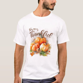 Forever Thankful Thankgiving T-Shirt