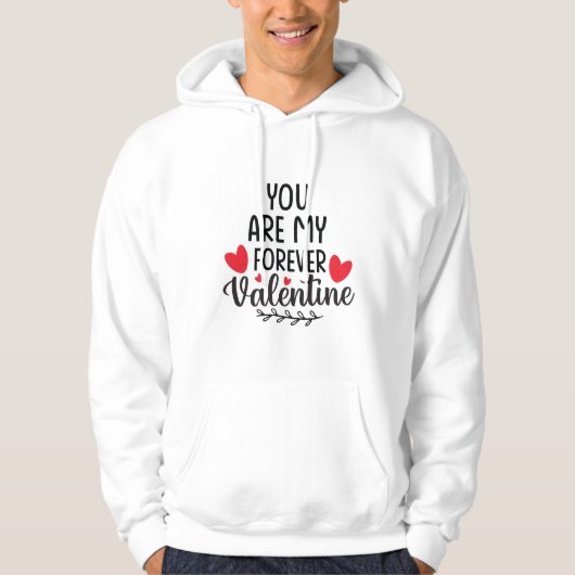 Forever Valentine's Day Hoodie (Vorderseite)