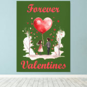 Forever Valentines! Leinwanddruck (Insitu (Holzboden))