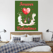 Forever Valentines! Leinwanddruck (Insitu (Schlafzimmer))