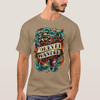 Forever Wander Ship Lighthouse Travel Adventurer T T-Shirt