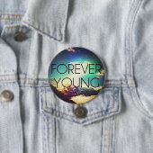 FOREVER YOUNG BUTTON (Beispiel)