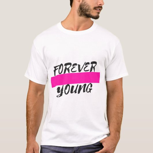 Forever Young T-Shirt (Vorderseite)