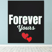 Forever Yours Leinwanddruck (Insitu (Holzboden))