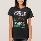 Forex Millionaire Loading BACKPRINT Forex T-Shirt (Vorderseite)