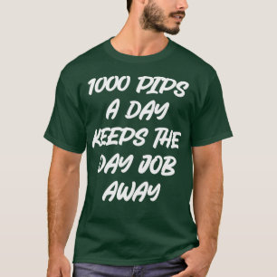FOREX TRADER 1000 Pips pro Tag 2 T-Shirt