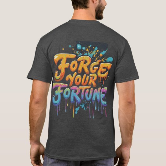 Forge Your Fortune T-Shirt (Rückseite)