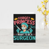 Forget Princess I Want To Be A Surgeon Doctor Wome Karte (Gelbe Blume)
