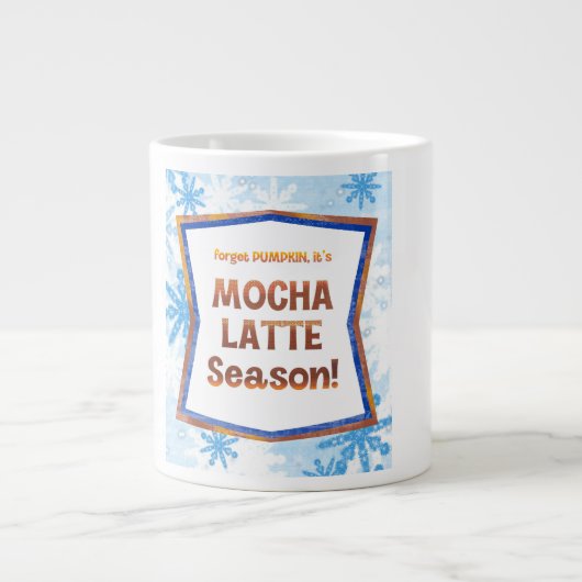Forget Pumpkin It’s Mocha Latte Season Funny Fall Jumbo-Tasse (Vorderseite)