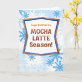 Forget Pumpkin It’s Mocha Latte Season Funny Fall Karte (Gelbe Blume)
