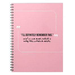 Forgetful People  "I will remember" Pink Notebook Notizblock