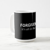 Forgiveness, it's all in the mind kaffeetasse (Vorderseite Links)