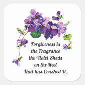 Forgivenss ist der Duft des Violetwurms Quadratischer Aufkleber (Vorderseite)