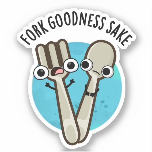 Fork Goodness Sake Funny Utensil Puff Aufkleber (Vorderseite)