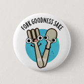 Fork Goodness Sake Funny Utensil Puff Button (Vorderseite)