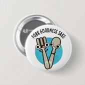 Fork Goodness Sake Funny Utensil Puff Button (Vorne & Hinten)