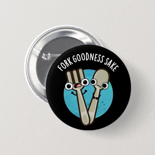 Fork Goodness Sake Funny Utensil Pun Dark BG Button (Vorne & Hinten)